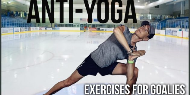 Anti Yoga Exercises For Hockey Goalies